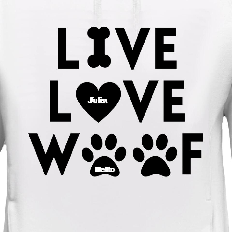 Live Love Woof - Personalisierter Hoodie