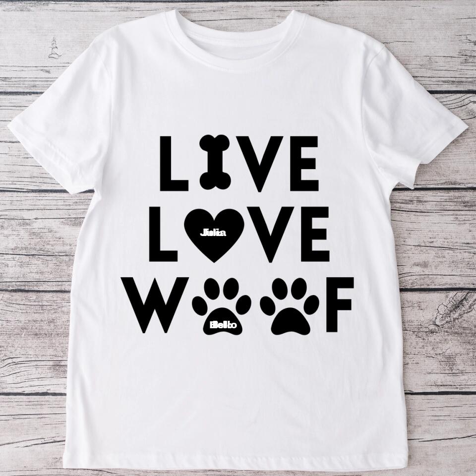 Live Love Woof - Personalisiertes T-Shirt