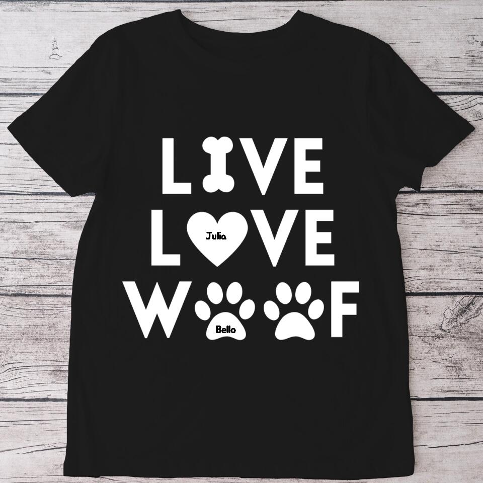 Live Love Woof - Personalisiertes T-Shirt