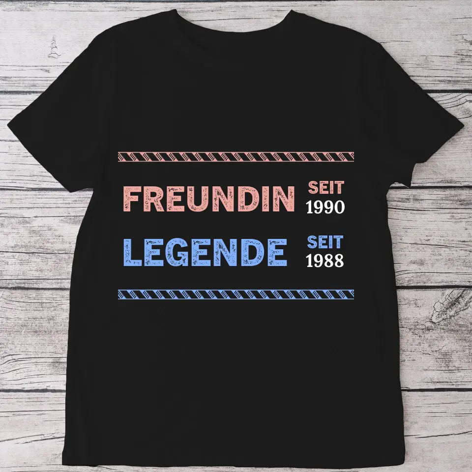 Legende Freundin - Personalisiertes T-Shirt